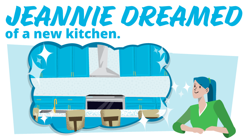 Jeannie Dreamed of a new kitchen.