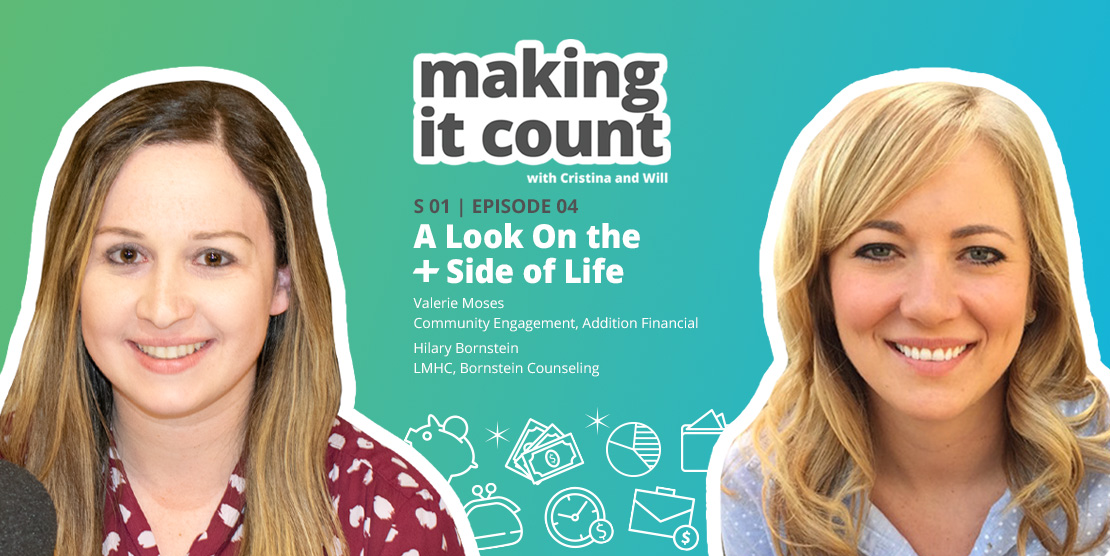Episode 4: A Look on the + Side of Life